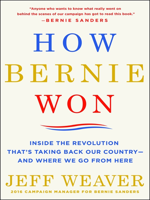 Title details for How Bernie Won by Jeff Weaver - Wait list